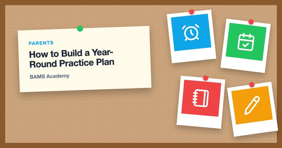 How to Build a Year-Round Practice Plan — BAMS Academy